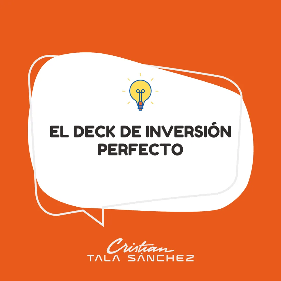El Deck de Inversión Perfecto para Startups: Claves para Atraer Inversionistas